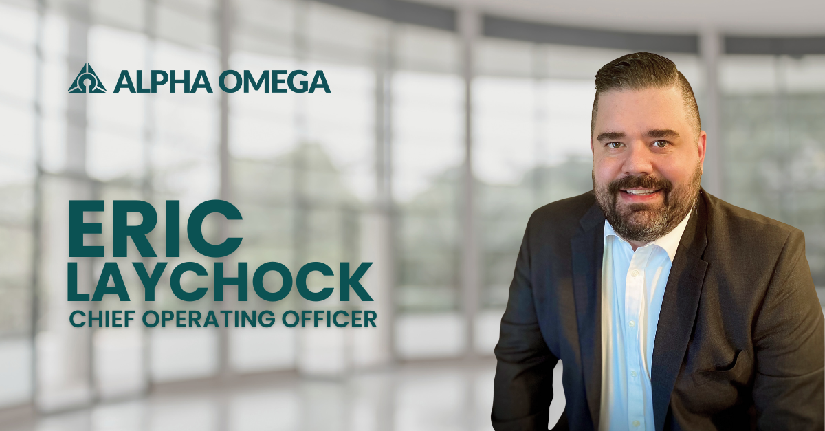 Alpha Omega Welcomes Eric Laychock as New Chief Operating Officer