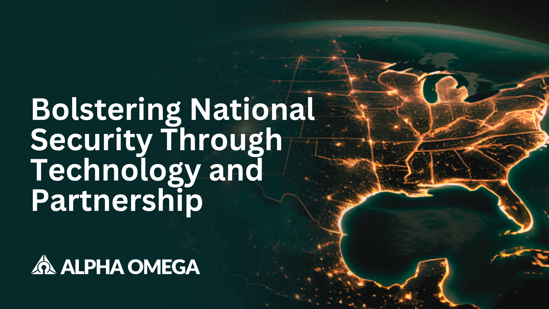 Bolstering National Security Through Technology and Partnership