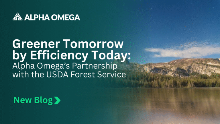 Greener Tomorrow by Efficiency Today Alpha Omega’s partnership with the USDA Forest Service